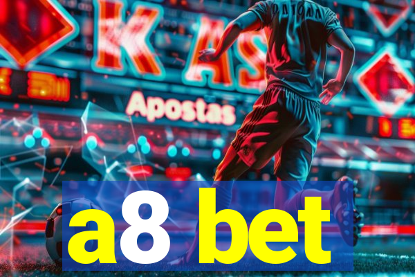 a8 bet